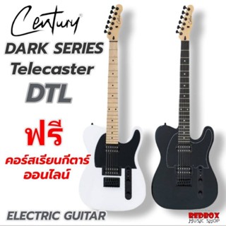 กีตาร์ไฟฟ้า Century DTL Dark Series Telecaster 22 Frets  สี Black,White