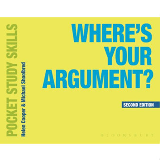 Chulabook(ศูนย์หนังสือจุฬาฯ) |c321หนังสือ  9781350932623 WHERE S YOUR ARGUMENT? (POCKET STUDY SKILLS)