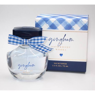 Bath and Body Works Gingham Eau De Parfum Spray 75ml. ของแท้