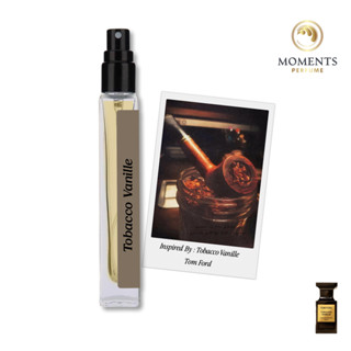 Moments Perfume น้ำหอม Unisex กลิ่น Tobacco Vanille ขนาด 10 ml.