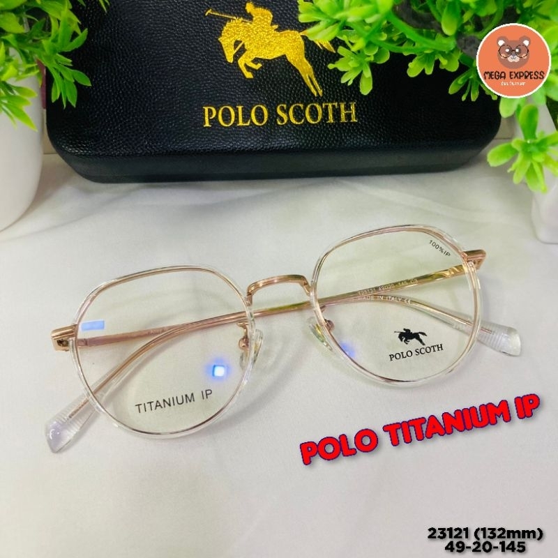 กรอบแว่นตา POLO TITANIUM IP 23121 พร้อมเลนส์ แว่นสายตา กรองแสงสีฟ้า