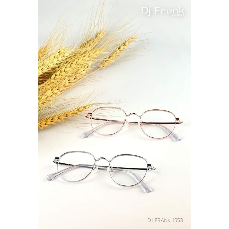 แว่นตา กรอบแว่นตา DJ FRANK สายหวาน สาวน่ารัก เหมาะสำหรับผู้หญิง