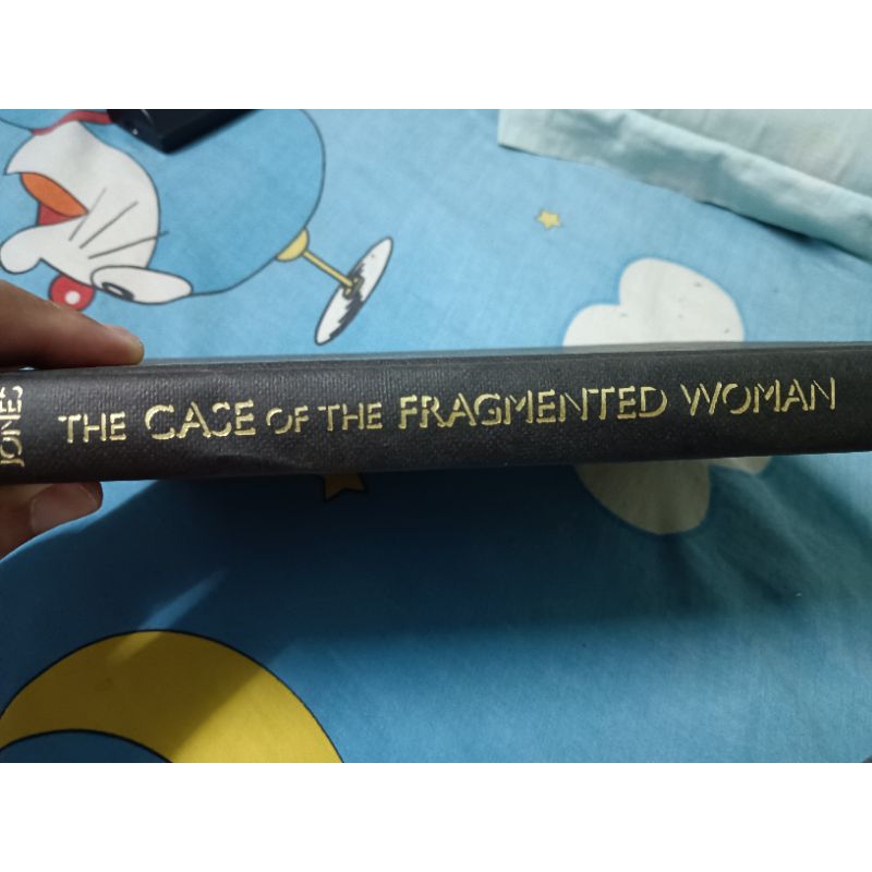 THE CASE OF THE FRAGMENTED WOMAN