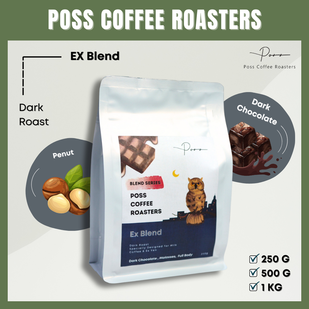 Poss Ex Blend – เมล็ดกาแฟคั่วเข้ม ไทย ลาว เข้มแน่น ได้รสโกโก้ หอม ไม่เปรี้ยว 250g 500g 1kg | บดฟรี