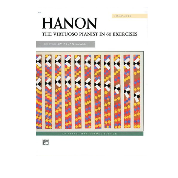 Virtuosic Pianist, The. Complete - Alfred Masterwork Edition Charles Louis Hanon (author), Charles-L