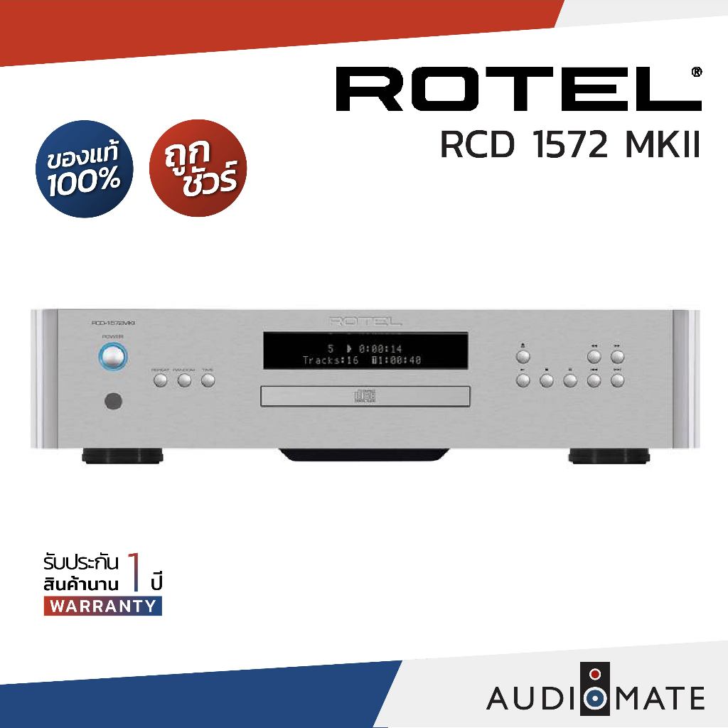 ROTEL RCD 1572 MKII CD Player /เครื่องเล่น CD ROTEL RCD1572 MKII / รับประกัน 1 ปีศูนย์ Zonic Vision 
