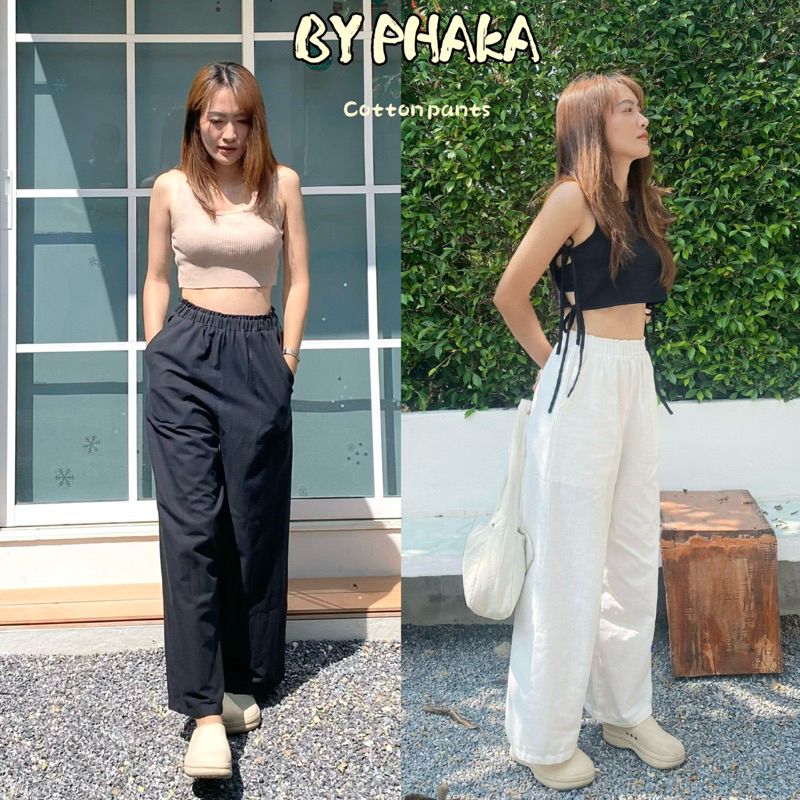 BY PHAKA : COTTON PANTS กางเกงผ้าฝ้ายขากระบอก