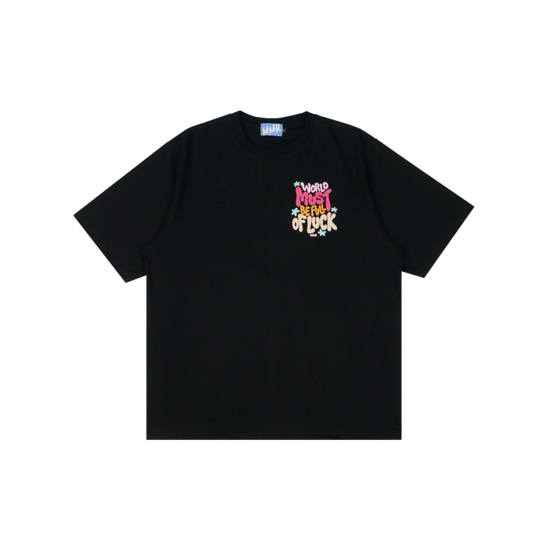 MMR WORLD MUST BE FULL OF LUCK BLACK TEE