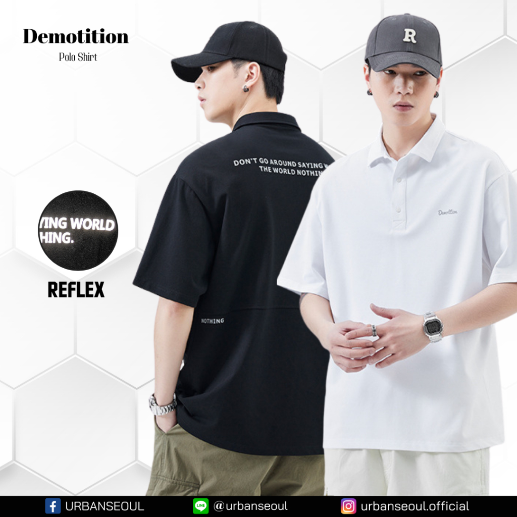 A045 Demotition เสื้อโปโล คลีนๆ เพิ่มลูกเล่นสกรีนสะท้อนแสง ถูกใจสายเสื้อโปโล ไปเรียน ไปทำงาน ตกเย็นใส่เที่ยวได้