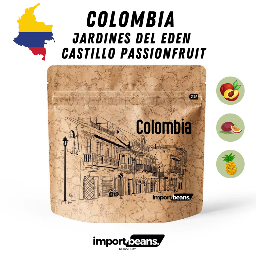 IMport coffee bean เมล็ดกาแฟคั่ว Colombia Jardines del Eden Castillo Passionfruit ขนาด 200g