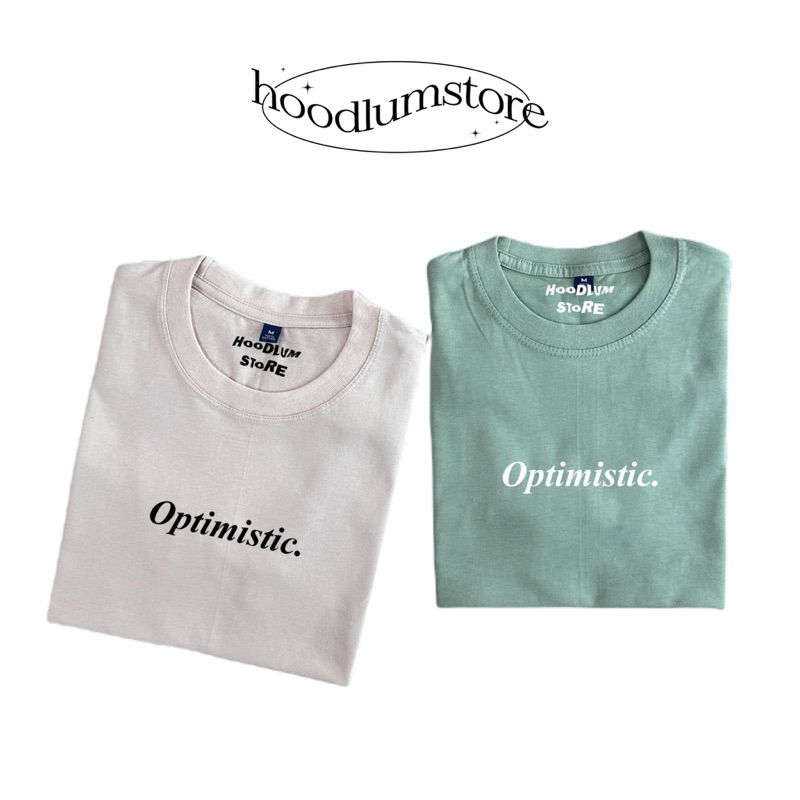 Optimistic. เสื้อยืดสั่งเปลี่ยนสีเสื้อได้ทั้งร้าน ꒰ hoodlumstore ꒱