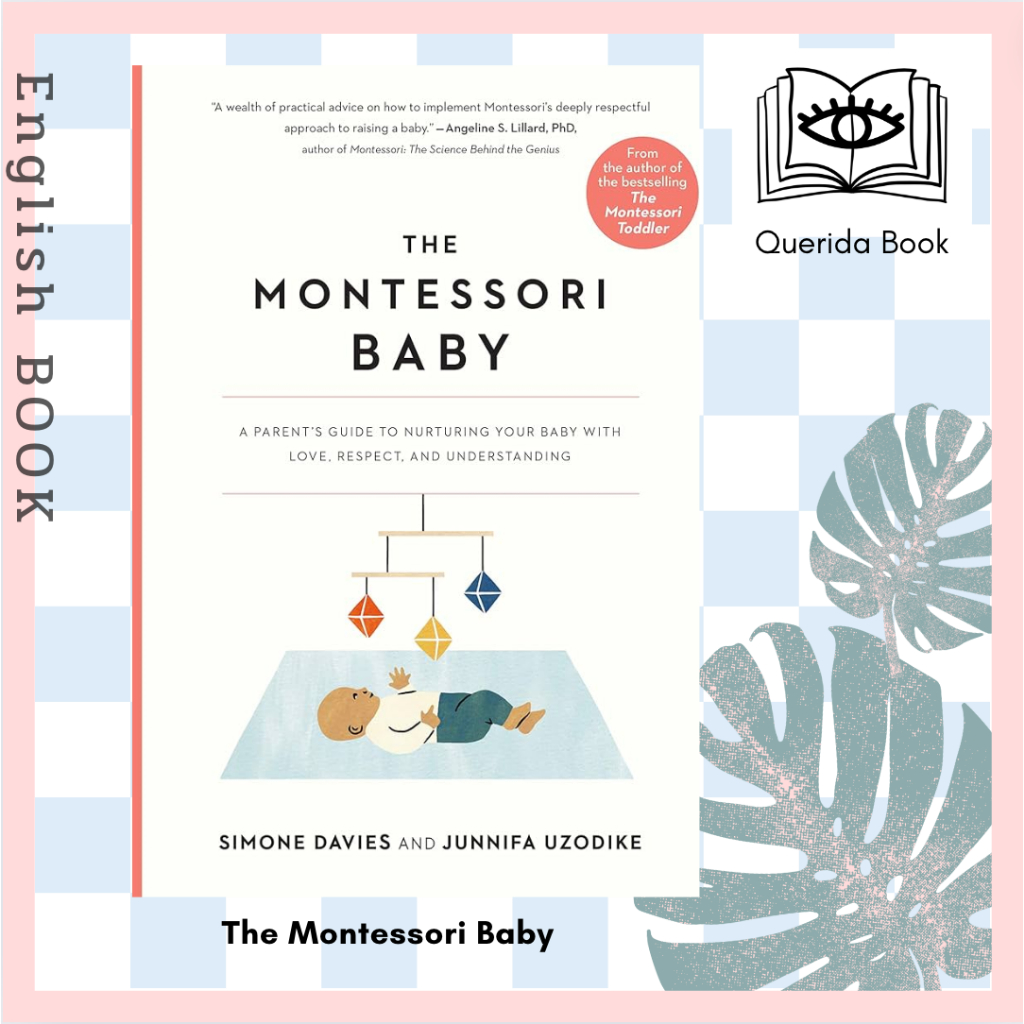 [Querida] หนังสือภาษาอังกฤษ The Montessori Baby : A Parent's Guide to Nurturing Your Baby with Love, Respect