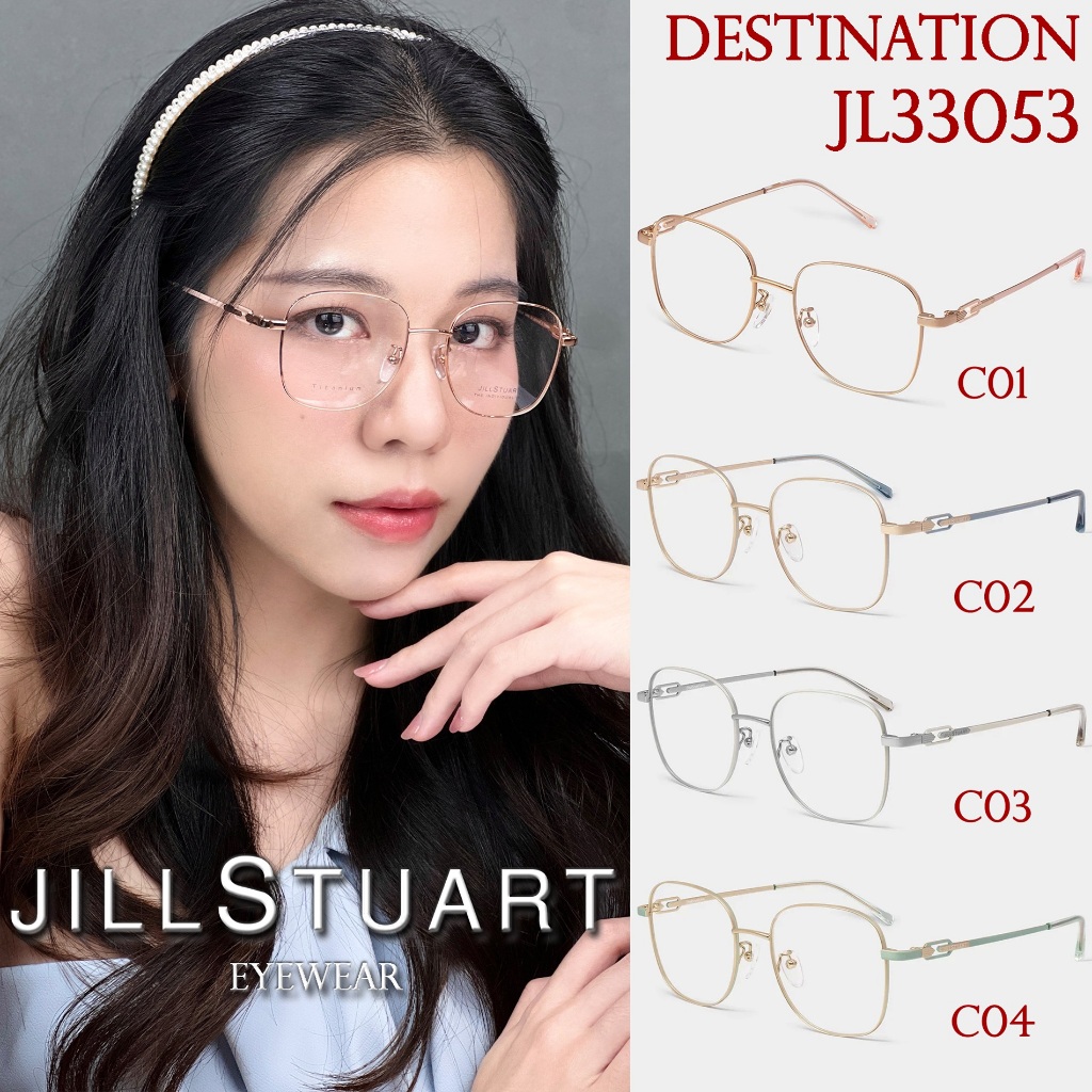 JILL STUART กรอบแว่นสายตา รุ่น Destination JL33053 C01 C02 C03 C04 [Metal/β-Titanium] สายตาสั้น ยาว
