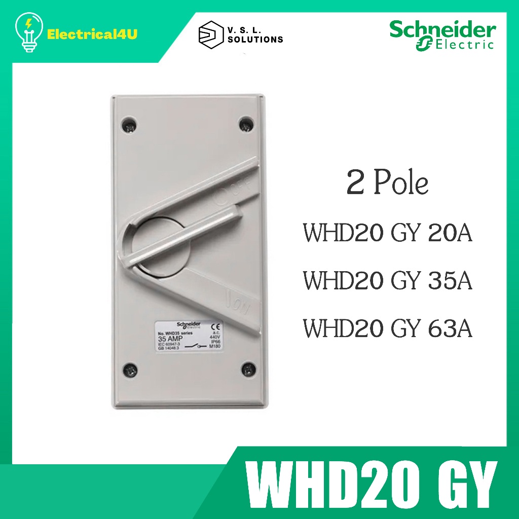 Schneider Electric WHD20_GY WHD35_GY WHD63_GY WATERPROOF ISOIATOR SWITCHES (IP66) 2 Pole