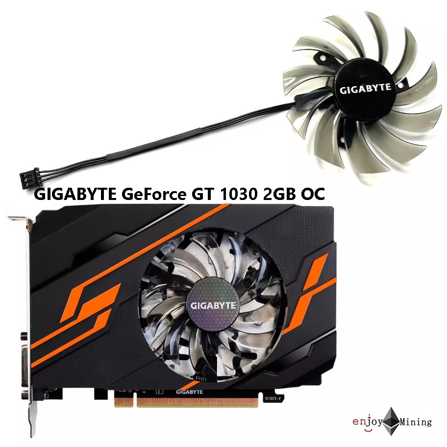 พัดลมการ์ดจอ GIGABYTE GeForce GT 1030 2GB OC graphics card cooling fan T128010SM