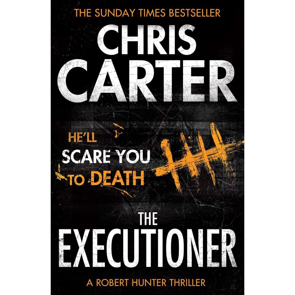 The Executioner - A Robert Hunter Thriller Chris Carter