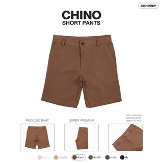 ZEROBOY- CHINO SHORT PANTS กางเกงชิโนขาสั้น