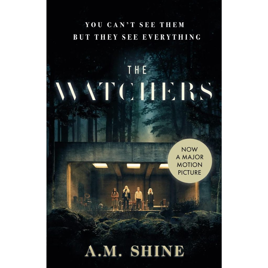 The Watchers A. M. Shine a MAJOR MOTION PICTURE produced by M. NIGHT SHYAMALAN and starring DAKOTA F