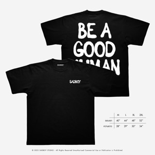 [ ส่งด่วน ] SADBOY® | Be a Good Human | 100% Organic Cotton