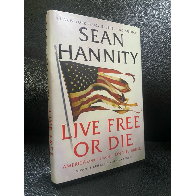 (หนังสือภาษาอังกฤษพร้อมส่ง)SEAN HANNITY LIVE FREE OR DIE  (T3) ปกแข็ง