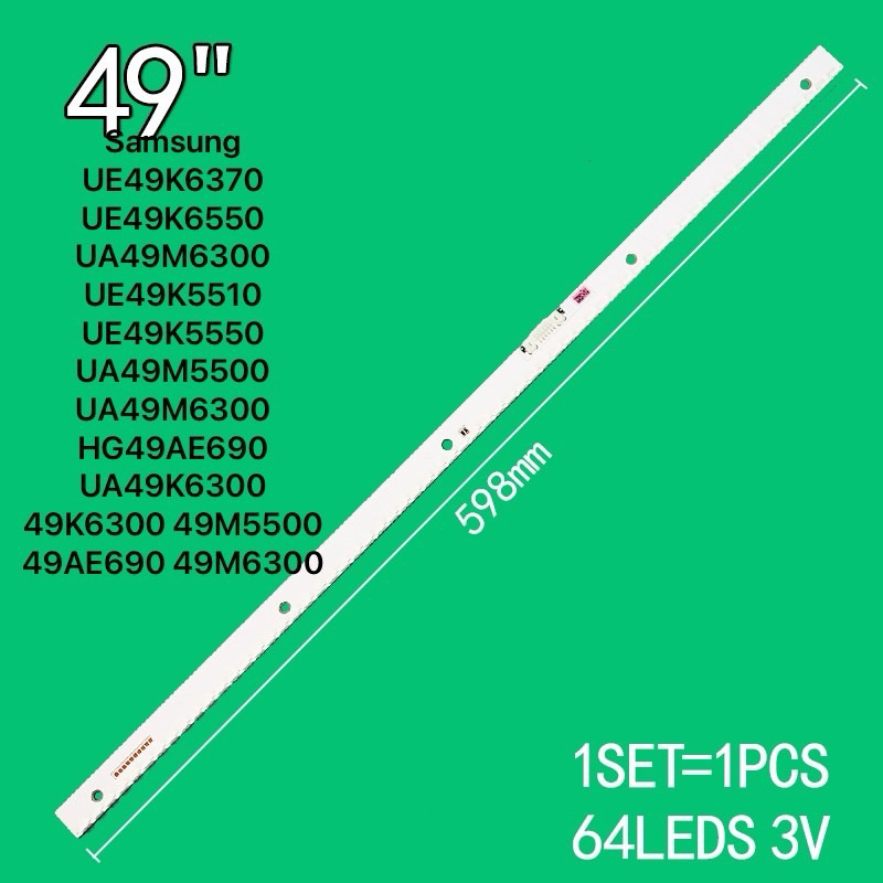 หลอดแบ็คไลSamsung  UE49K6370 UE49K6550 UA49M6300 UE49K5510 UE49K5550 UA49M5500 UA49M6300 HG49AE690 UA49K6300 49K6300