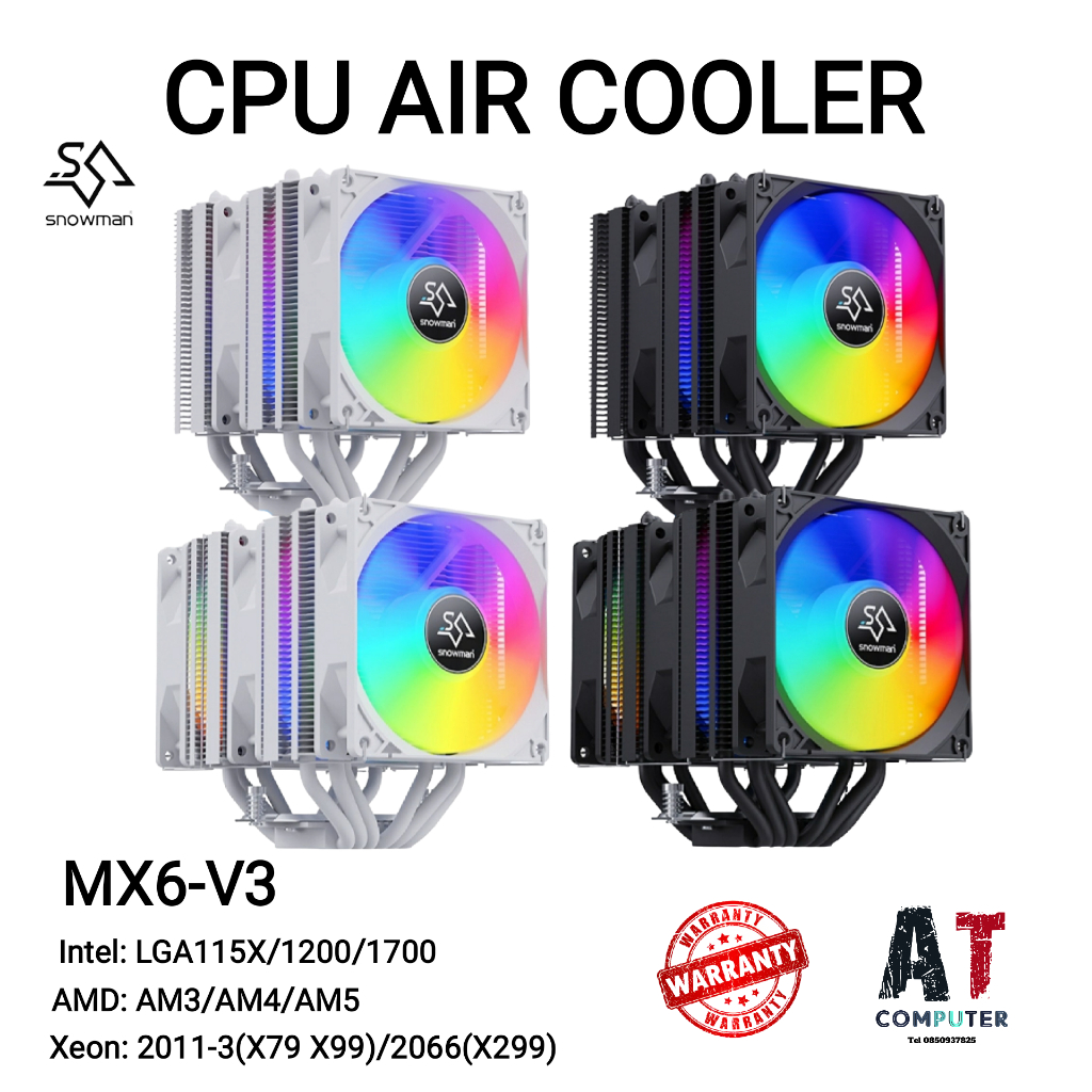 CPU AIR COOLER (พัดลมซีพียู) SNOWMAN MX6-V3 Series Intel LGA115X / 1200 / 1700 AMD: AM3 / AM4 / AM5  Xeon: 2011-3 / 2066