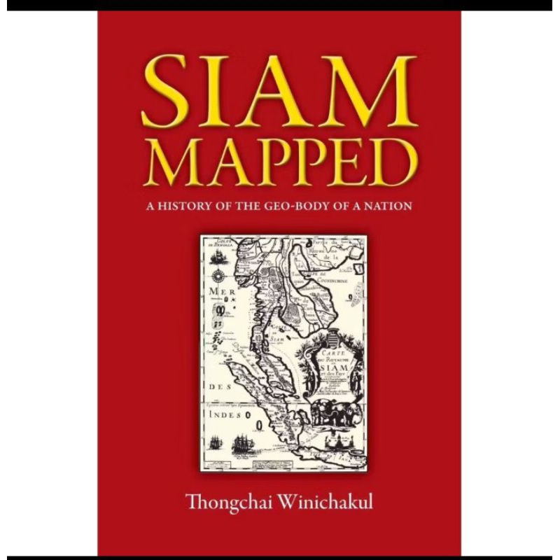 SIAM MAPPED/Thongchai Winichakul