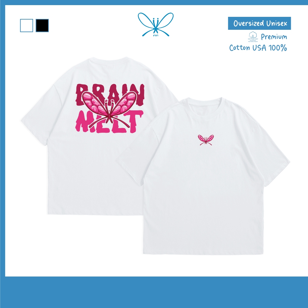 Brain Melt เสื้อยืด โอเวอร์ไซส์ Premium T-shirt Oversize Unisex Cotton USA 100%