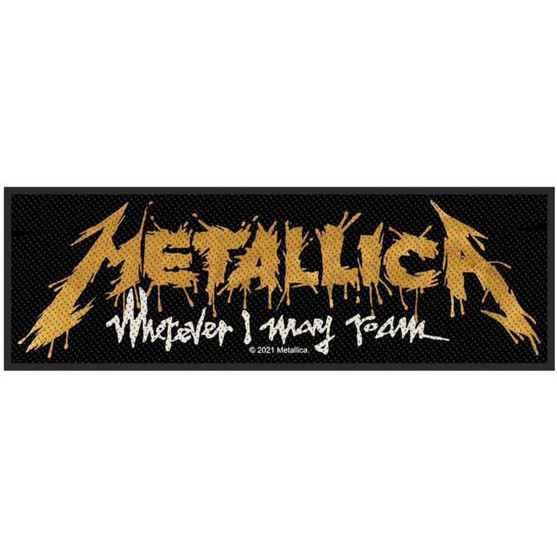 อาร์มติดเสื้อวง METALLICA STANDARD WOVEN PATCH: WHEREVER I MAY ROAM 2021 ลิขสิทธิ์ของแท้100% UK