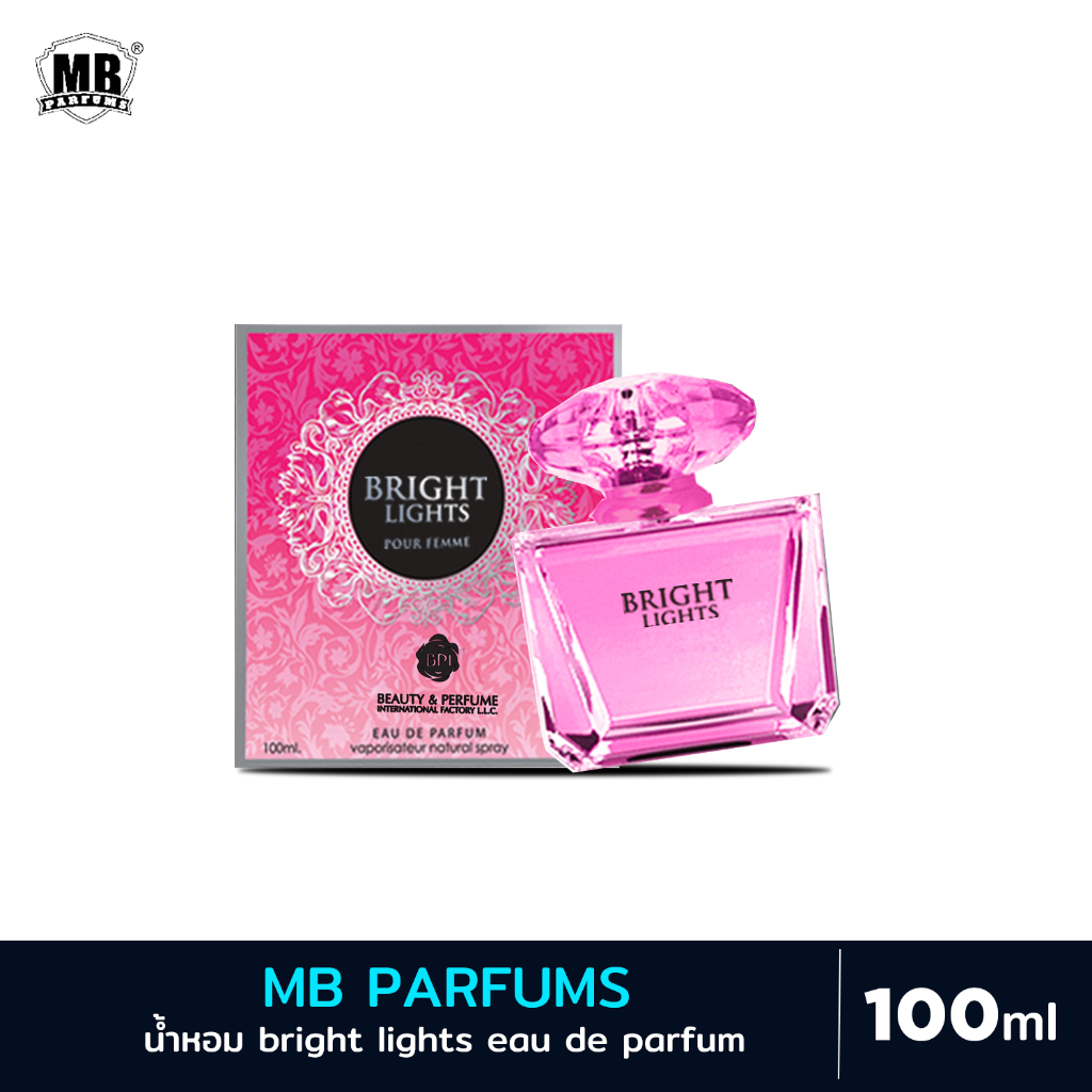 Bright lights by MB Parfume น้ำหอม เอ็มบี bright lights eau de parfum 100 ml