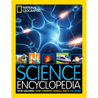 Science Encyclopedia Atom Smashing, Food Chemistry, Animals, Space, and More! - National Geographic Kids