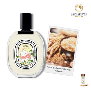 Moments Perfume น้ำหอม กลิ่นสบู่ Oat Milk &amp; Shear Butter