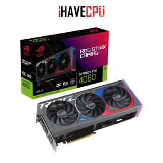 iHAVECPU VGA(การ์ดจอ) ASUS ROG STRIX GEFORCE RTX 4060 O8G GAMING - 8GB GDDR6