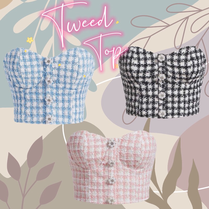 Tweed Top เกาะอกผ้าทวีต ลุคคุณหนูดูแพง