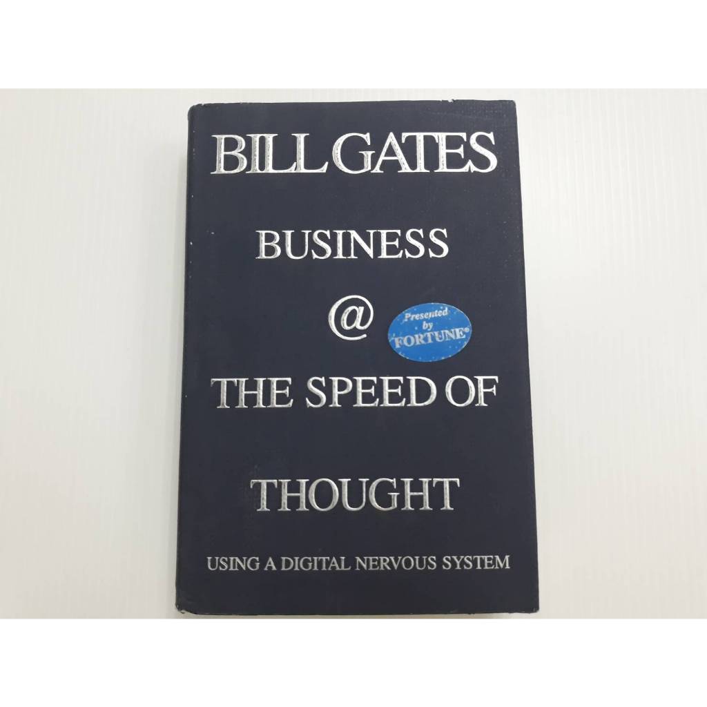 BILL GATES BUSINESS @ THE SPEED OF THOUGHT USING A DIGITAL NERVOUS SYSTEM