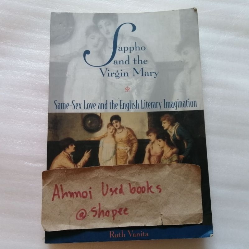 Sappho and the Virgin Mary, same-sex love and the English Literary Imagination   /   Ruth Vanita