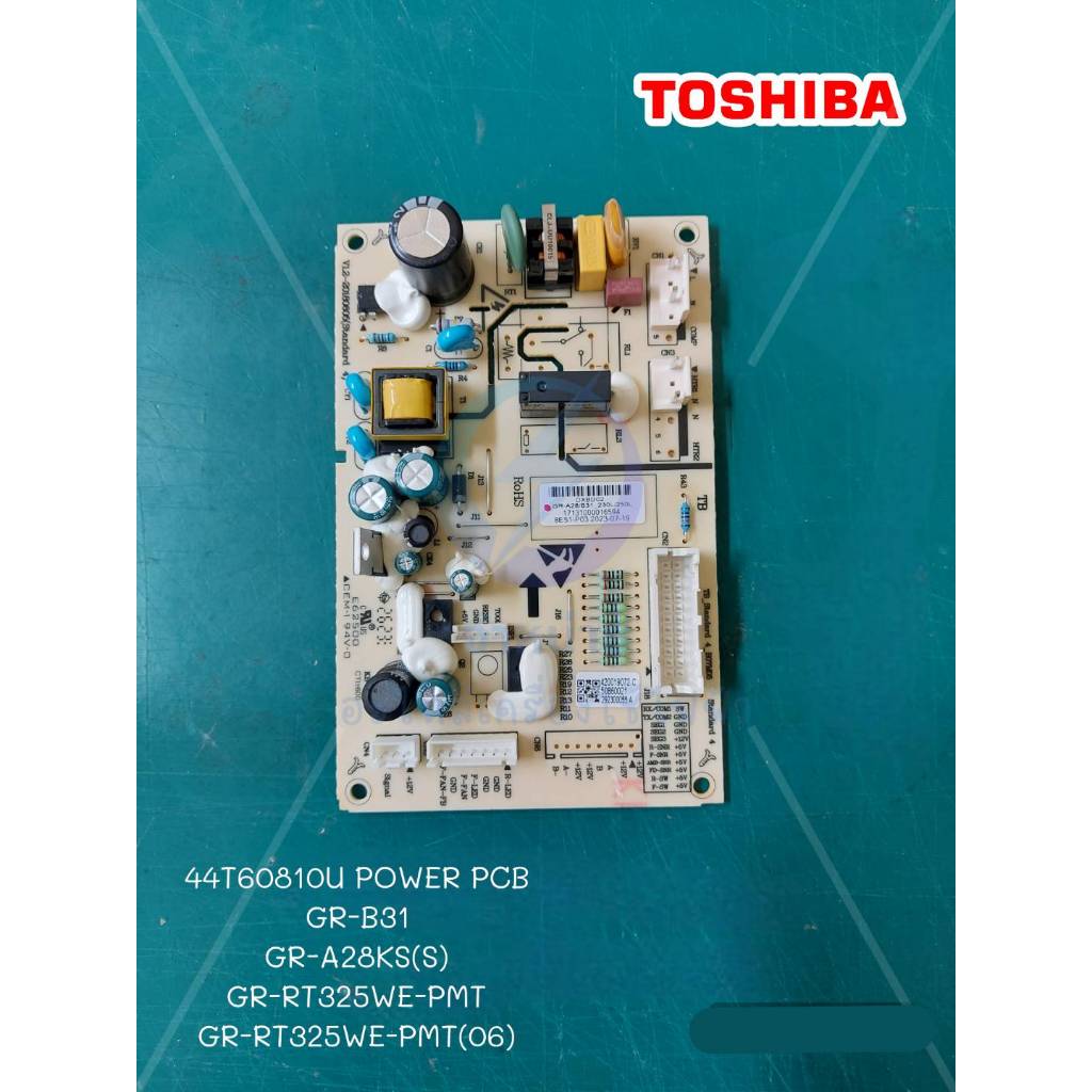 บอร์ดตู้เย็นโตชิบา POWER PCB 44T60810U ใช้กับรุ่น GR-B31KU(SS) GR-RT325WE-PMT GR-A28KS