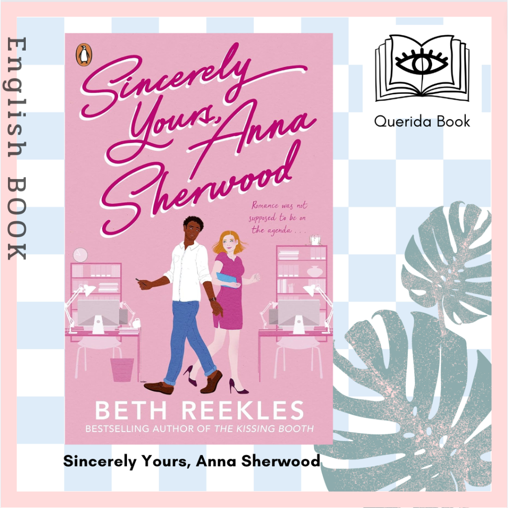 [Querida] หนังสือภาษาอังกฤษ Sincerely Yours, Anna Sherwood : author of the Kissing Booth by Reekles 