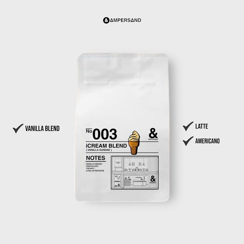 NO 003 iCREAM BLEND [ Vanilla Sundae ] - เมล็ดกาแฟคั่วกลาง by AMPERSAND COFFEE ROASTERS