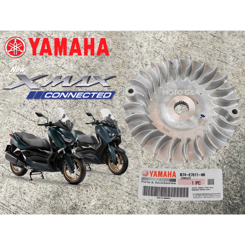 ชามใบพัด Xmax300 2017-2024 แท้ศูนย์ ชามตัวนอก Xmax 300 B74E76110000