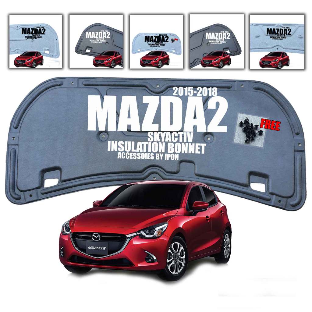 แผ่นกันความร้อนฝากระโปรง​ MAZDA​2 SKYACTIV 2014-2024 ได้ทั้ง​ 4ประตู​ และ​ 5 ประตู ฟรีหมุดครบชุด