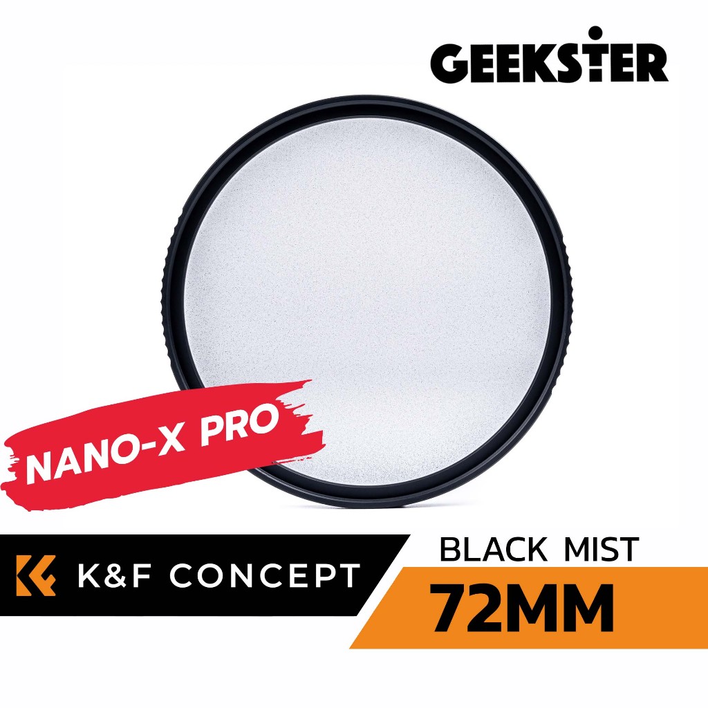 ฟิลเตอร์ ผิวเนียน K&F Black Mist 72mm ( Nano-X Blackmist Black Diffusion Dreamy Effect MC 72 mm Filt