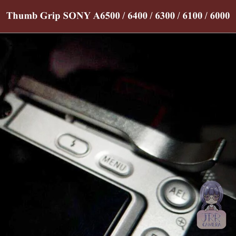 Thumb Grip สำหรับ SONY A6500 / A6400 / A6300 / A6100 / A6000  by JRR ( Thumb grip / Thumb rest SONY  SONY A6500 / A6400
