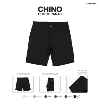 ZEROBOY- CHINO SHORT PANTS กางเกงชิโนขาสั้น