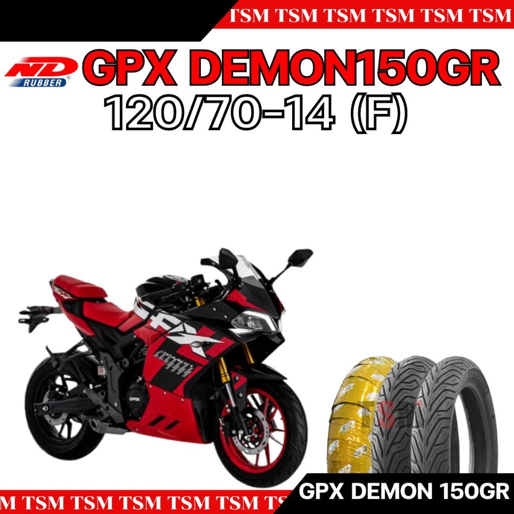 ยางนอกGPX Demon150GR หน้า-หลัง ND CITY 120/70-14 140/70-14 ยางผลิตใหม่ทุกเส้น