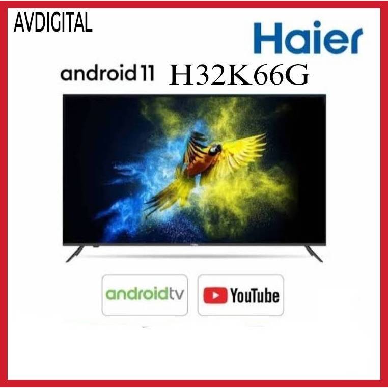 HAIER สมาร์ททีวี FHD Android 11.0 รุ่น H32K66G ขนาด 32 นิ้ว