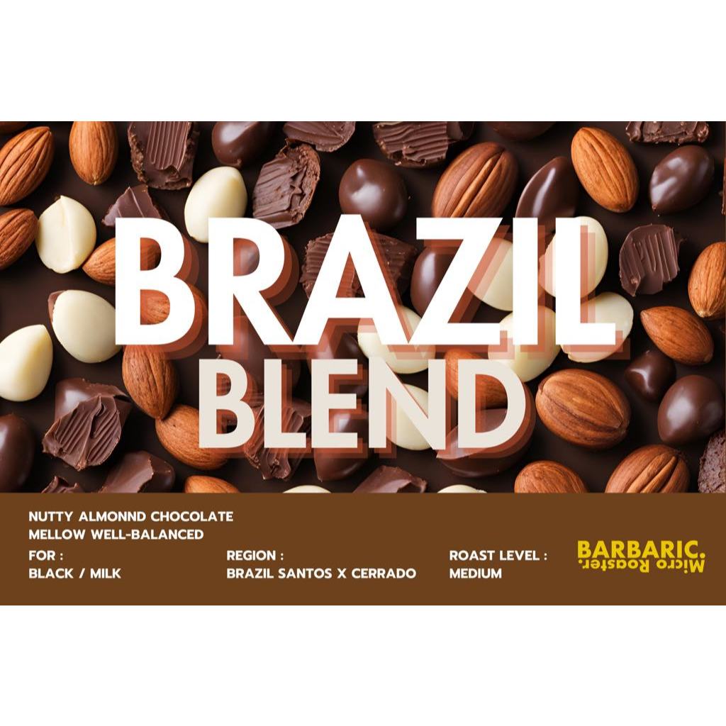 BARBARIC : เมล็ดกาแฟ BRAZIL Blend ( Santos x Cerrado ) Medium Roast