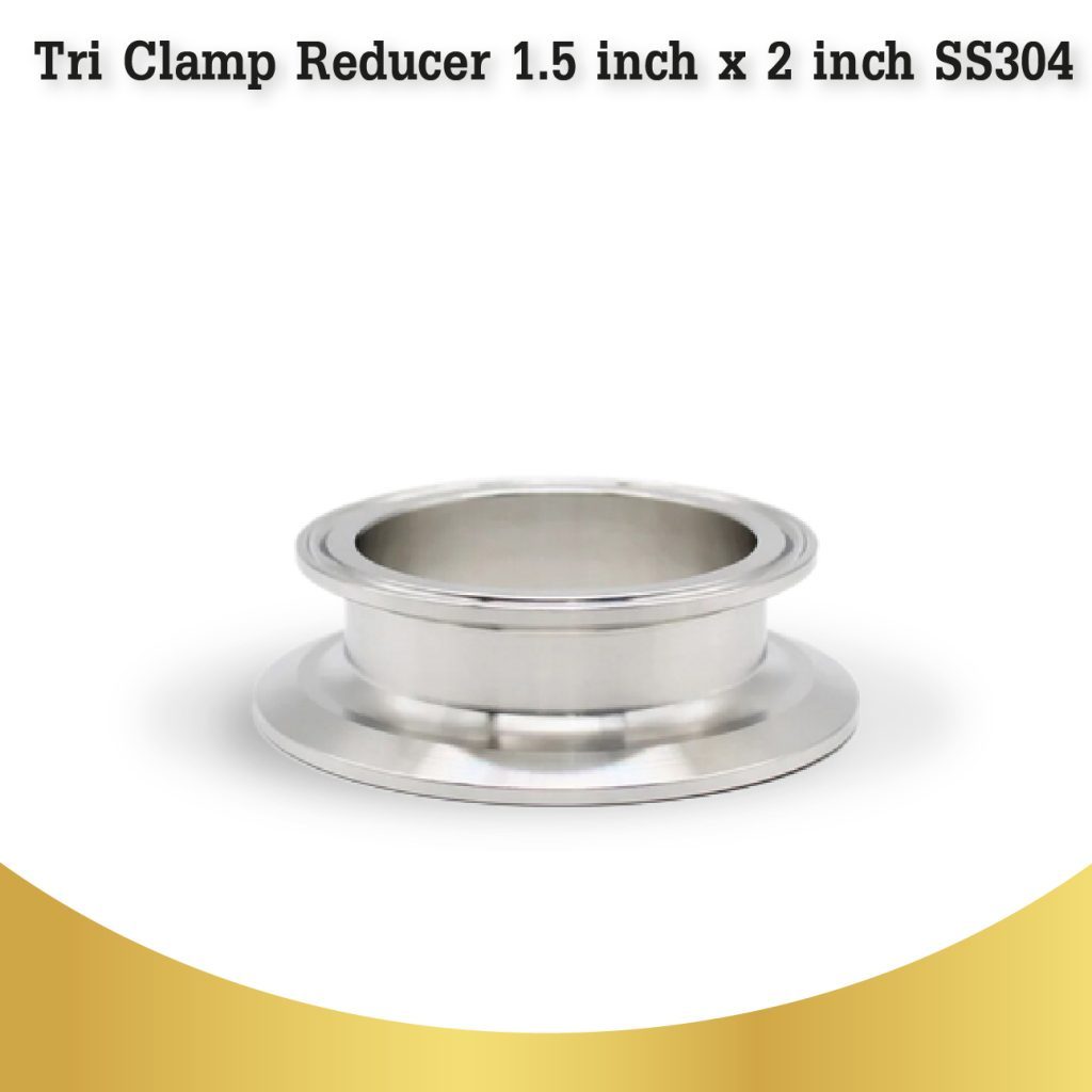 Tri Clamp Reducer 1.5 inch x 2 inch SS304
