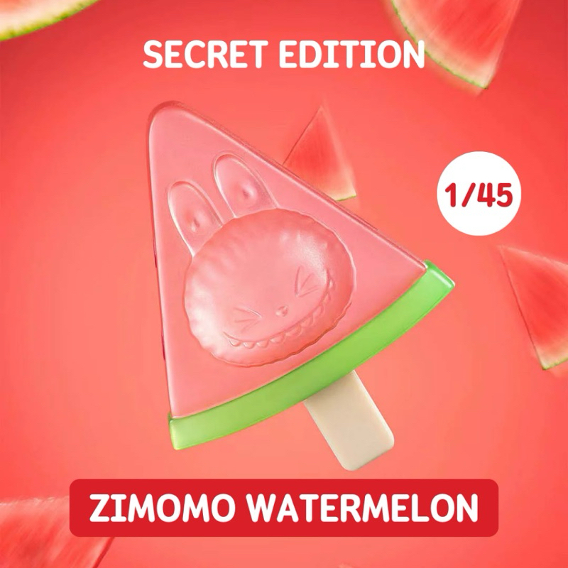 SECRET EDITION ZIMOMO WATERMELON