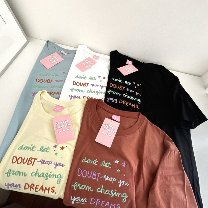 Simple009 เสื้อยืดโอเวอร์ไซต์ สไตล์มินิมอลปักลาย don’t let DOUBT stop you